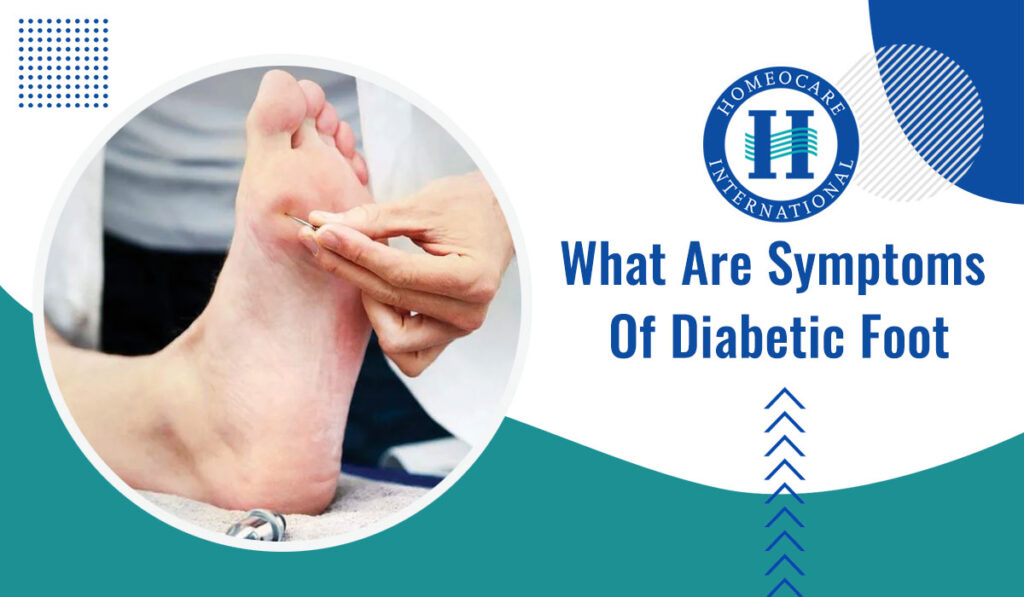 What are symptoms of Diabetic Foot
