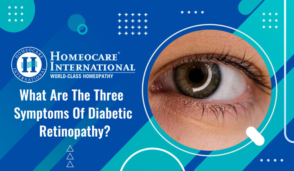 What are the three symptoms of diabetic retinopathy?